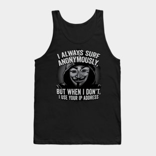 Funny I always Surf Anonymously Hacker Graphic Tank Top